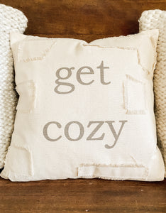 “Get Cozy” Pillow