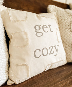 “Get Cozy” Pillow